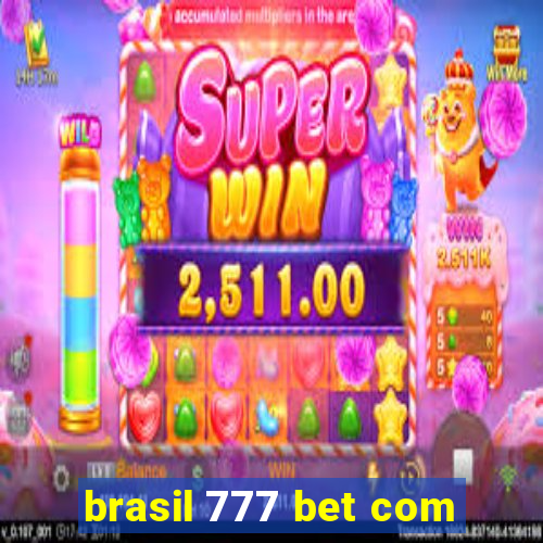 brasil 777 bet com